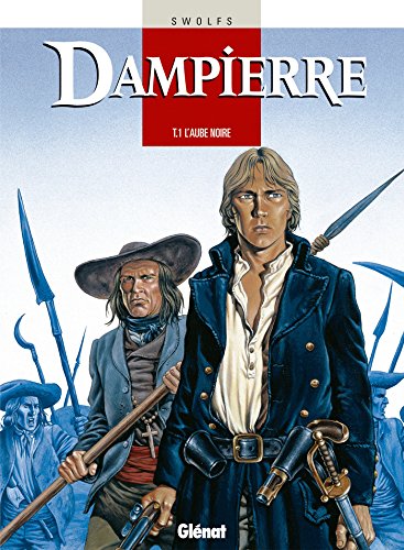 Dampierre Tome 1 : L'Aube noire