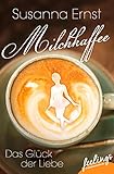  Milchkaffee - Das Glück der Liebe: Roman