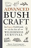 Image de Advanced Bushcraft: An Expert Field Guide to the Art of Wilderness Survival (English Edition)
