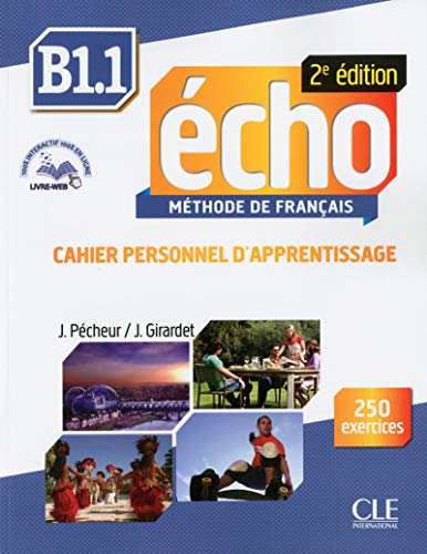 Echo B11 Cahier Per le Scuole superiori Con espansione online: Cahier personnel d'apprentissage + CDaudio + livre
