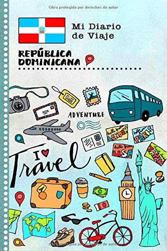 Portada de República Dominicana Diario de Viaje: Libro de Registro de Viajes Guiado Infantil - Cuaderno de Recuerdos de Actividades en Vacaciones para Escribir Dibujar Afirmaciones de Gratitud para Niños y Niñas