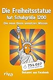 Image de Die Freiheitsstatue hat Schuhgröße 1200: Die Neue Dosis Unnützes Wissen