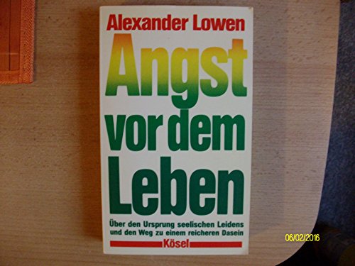 Download Angst vor dem Leben. Über den Ursprung seelischen Leidens und den Weg zu einem reicheren Dasein Download Angst vor dem Leben. Über den Ursprung seelischen Leidens und den Weg zu einem reicheren Dasein