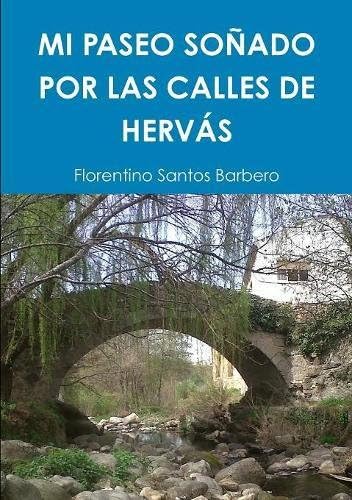 Mi Paseo Sonado Por Las Calles De Hervas