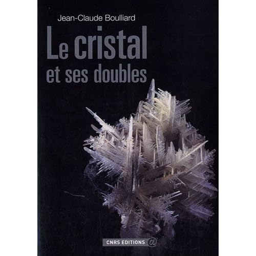 Le cristal et ses doubles Le cristal et ses doubles