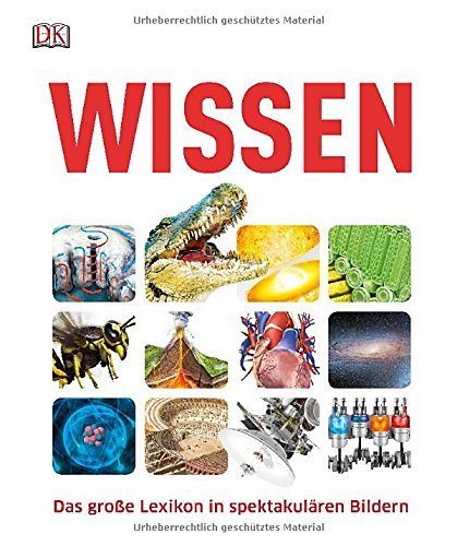 Wissen: Das große Lexikon in spektakulären Bildern (2014-09-26)