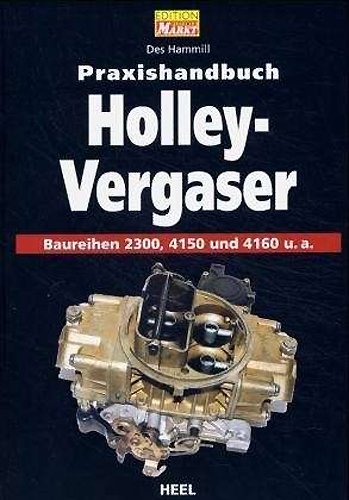 Read Pdf Praxishandbuch Holley Vergaser Baureihen 2300 4150 Und 4160 U A Online Sydwhitaker