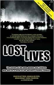 Lost Lives: The Stories of the Men, Women and Children Who Died as a