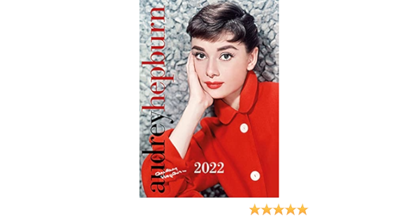 Audrey Hepburn Calendar 2022 : Hepburn, Audrey: Amazon.fr: Livres