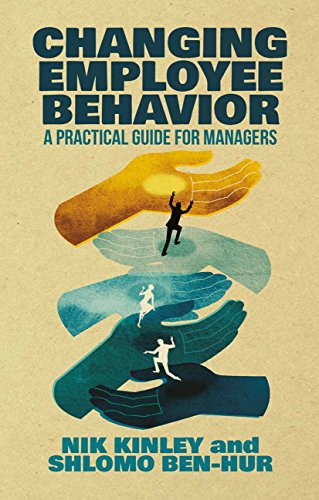 Changing Employee Behavior: A Practical Guide for Managers (English Edition)