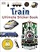 Train Ultimate Sticker Book (Ultimate Stickers) by DK