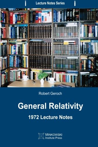 General Relativity: 1972 Lecture Notes