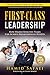 First-Class Leadership: How Highly Effective Teams Can Achieve Breakthrough Results (English Edition) by