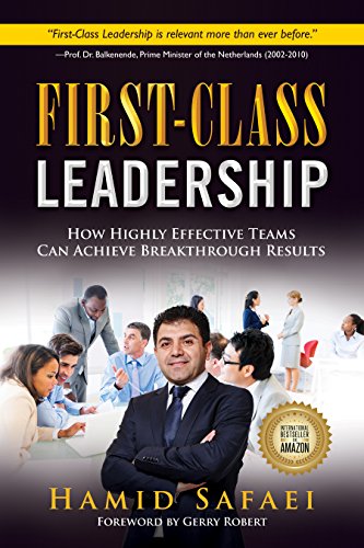 First-Class Leadership: How Highly Effective Teams Can Achieve Breakthrough Results (English Edition)