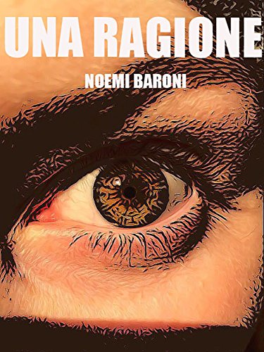 Noemi Baroni - Una ragione