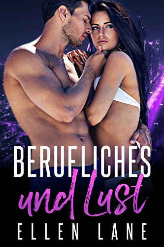 Berufliches Und Lust: Ein Milliardär - Liebesroman