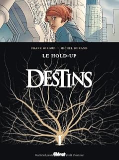 jaquette livre Destins, Tome 1 : Le hold-up