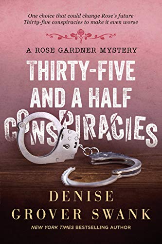 Thirty-Five and a Half Conspiracies: Rose Gardner Mystery #8 (English Edition) Thirty-Five and a Half Conspiracies: Rose Gardner Mystery #8 (English Edition)