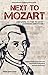 Produktbild Next to Mozart: Answers to the 111 Most Common Questions