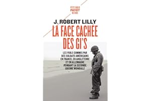 La face cachée des GI's: Les viols commis par des soldats américains en France, en Angleterre et en Allemagne pendant la Seconde Guerre mondiale