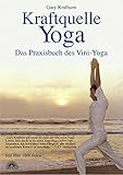 Kraftquelle Yoga. Das Praxisbuch des Vini-Yoga by 