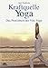 Kraftquelle Yoga. Das Praxisbuch des Vini-Yoga by 