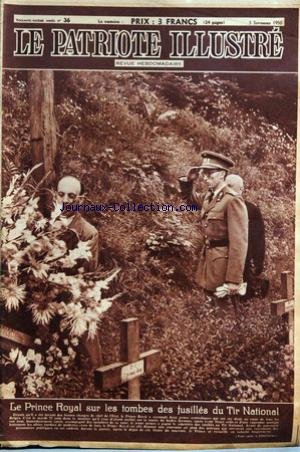 PATRIOTE ILLUSTRE (LE) [No 36] du 03/09/1950 - LE PRINCE ROYAL SUR LES TOMBES DES FUSILLES DU TIR NATIONAL - PROMENADE DANS LES GROTTES DE MONT-SUR-MEUSE. gratuit
