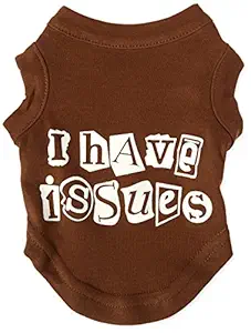 Mirage Pet Products 8-inch I Have Issues Screen Printed Dog Shirts, X-Small, Brown