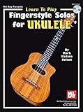 Learn To Play Fingerstyle Solos For Ukulele Learn To Play Fingerstyle Solos For Ukulele