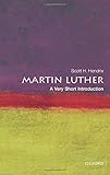 Martin Luther: A Very Short Introduction (Very Short Introductions) by 
