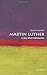 Martin Luther: A Very Short Introduction (Very Short Introductions) by 