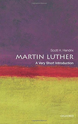 Martin Luther: A Very Short Introduction (Very Short Introductions)