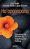 Ho'oponopono: Hawaiianische Weisheit für Vergebung und Heilung (Verjüngung mit Lumira) by 