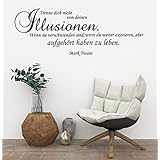 *NEU* Wandaufkleber/Wandtattoo/Wandsticker - Spruch/Zitat v. Mark Twain ***Trenne dich nicht von deinen Illusionen....*** (Größen.- und Farbauswahl)