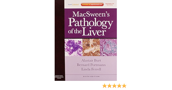 Buy Macsween S Pathology Of The Liver Expert Consult Online And Print Expert Consult Title Online Print Book Online At Low Prices In India Macsween S Pathology Of The Liver Expert Consult