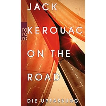 On the Road: Die Urfassung On the Road: Die Urfassung