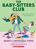 The Baby-Sitters Club: Dawn and the Impossible Three by Gale Galligan