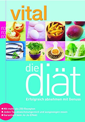 Download vital: Die Diät: Erfolgreich abnehmen mit Genuss: Jeden Tag abwechslungsreich und ausgewogen essen - Garantiert kein Jo-Jo-Effekt (mit mehr als 250 Rezepten) Download vital: Die Diät: Erfolgreich abnehmen mit Genuss: Jeden Tag abwechslungsreich und ausgewogen essen - Garantiert kein Jo-Jo-Effekt (mit mehr als 250 Rezepten)