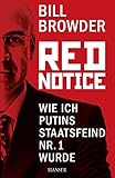 Red Notice: Wie ich Putins Staatsfeind Nr. 1 wurde by Bill Browder, Hans Freundl