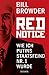 Red Notice: Wie ich Putins Staatsfeind Nr. 1 wurde by Bill Browder, Hans Freundl
