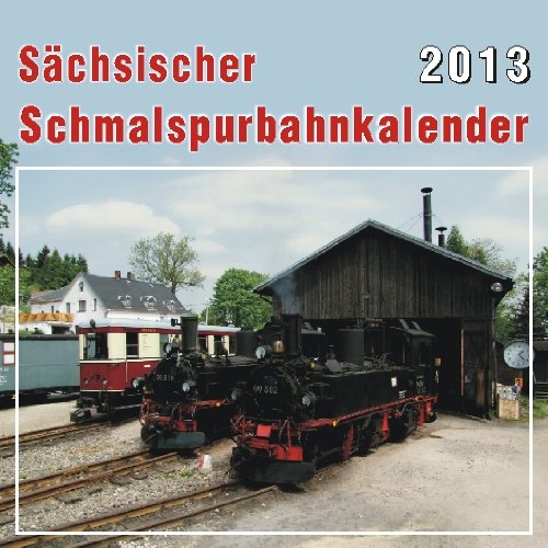 Sächsischer Schmalspurbahnkalender 2013