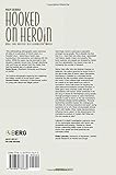 Image de Hooked on Heroin: Drugs and Drifters in a Globalized World