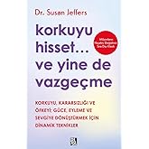 Korkuyu Hisset... Ve Yine de Vazge&ccedil;me
