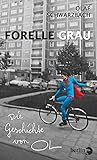 Forelle Grau: Die Geschichte von OL by 