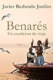 Image de Benarés: Un cuaderno de viaje (Cuadernos de viaje nº 3)