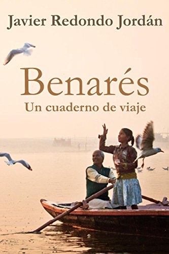 Download Benarés: Un cuaderno de viaje (Cuadernos de viaje nº 3)