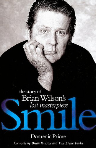 Smile: The Story of Brian Wilson's Lost Masterpiece livre