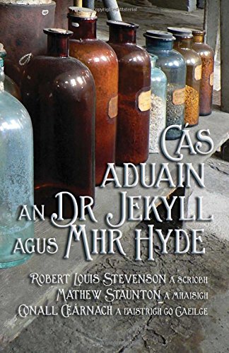 Cs Aduain an Dr Jekyll agus Mhr Hyde: Strange Case of Dr Jekyll and Mr Hyde in Irish