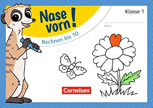Nase vorn! - Mathematik: 1. Schuljahr - Rechnen bis 10: Übungsheft