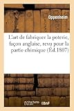 Image de L'art de fabriquer la poterie, façon anglaise, revu pour la partie chimique
